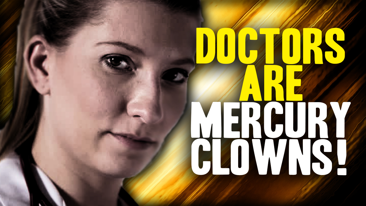 Doctors Who Promote Mercury Vaccines Label Themselves Clowns (Video)